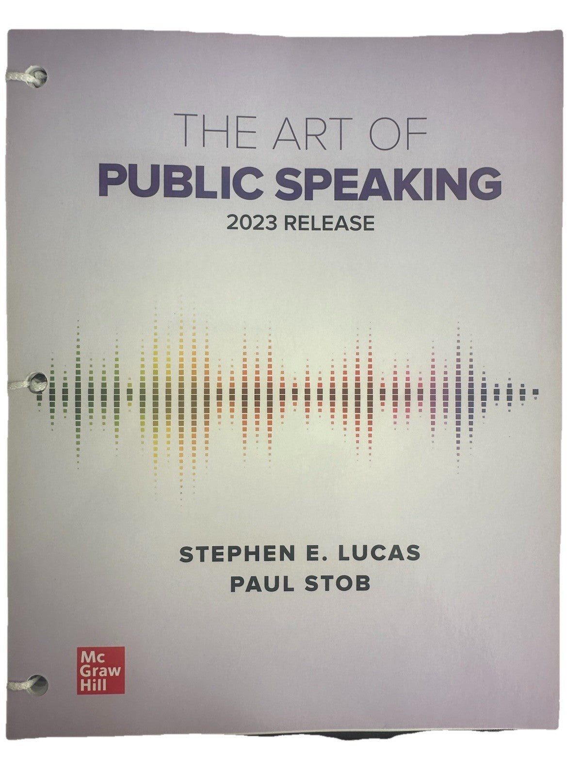 Loose Leaf for the Art of Public Speaking: 2023 Release by Stephen E. Lucas...